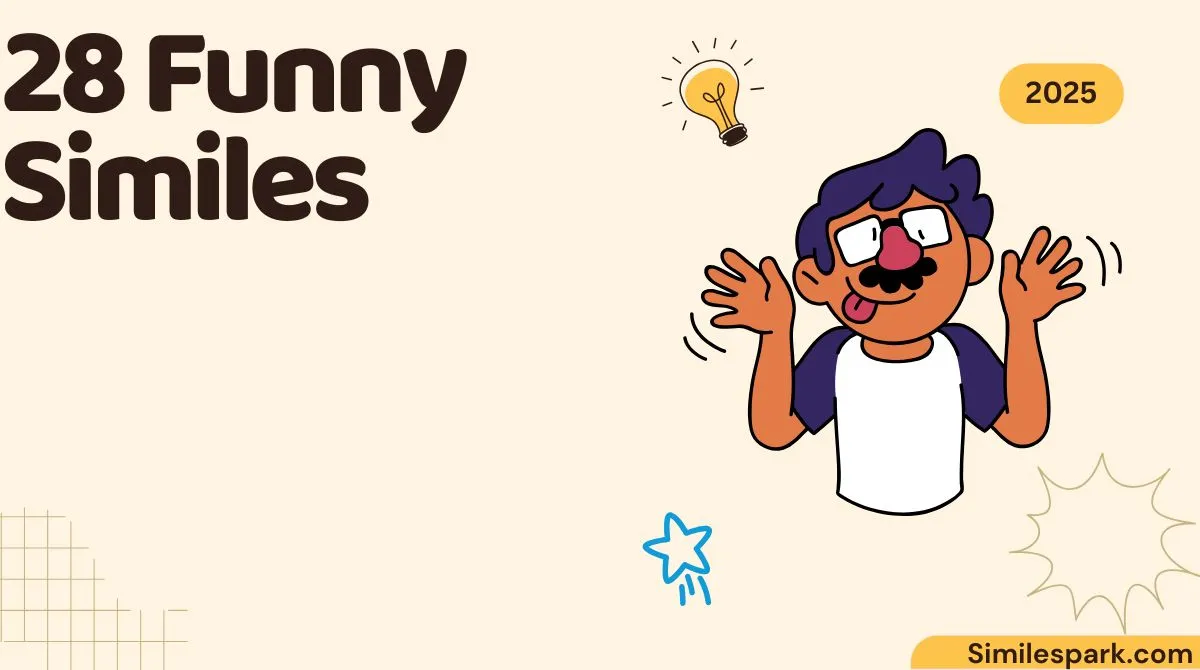 28 Funny Similes