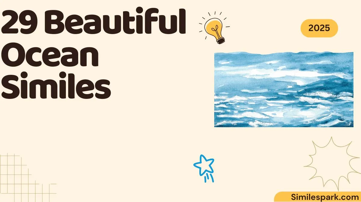 29 Beautiful Ocean Similes