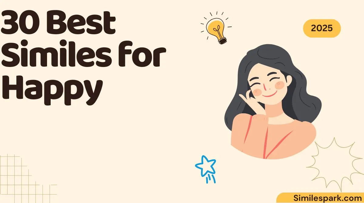 30 Best Similes for Happy