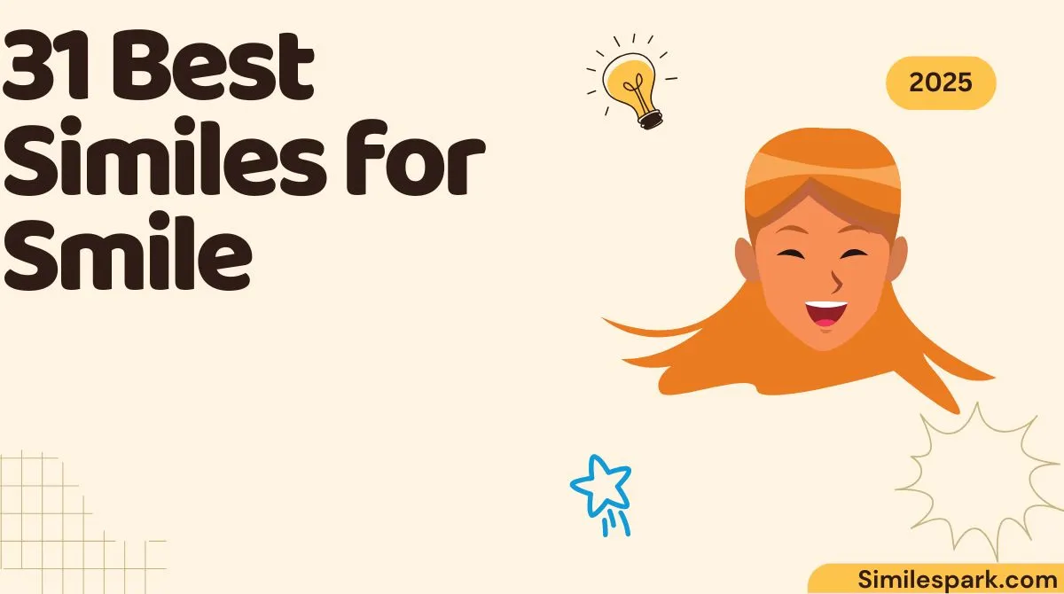 31 Best Similes for Smile