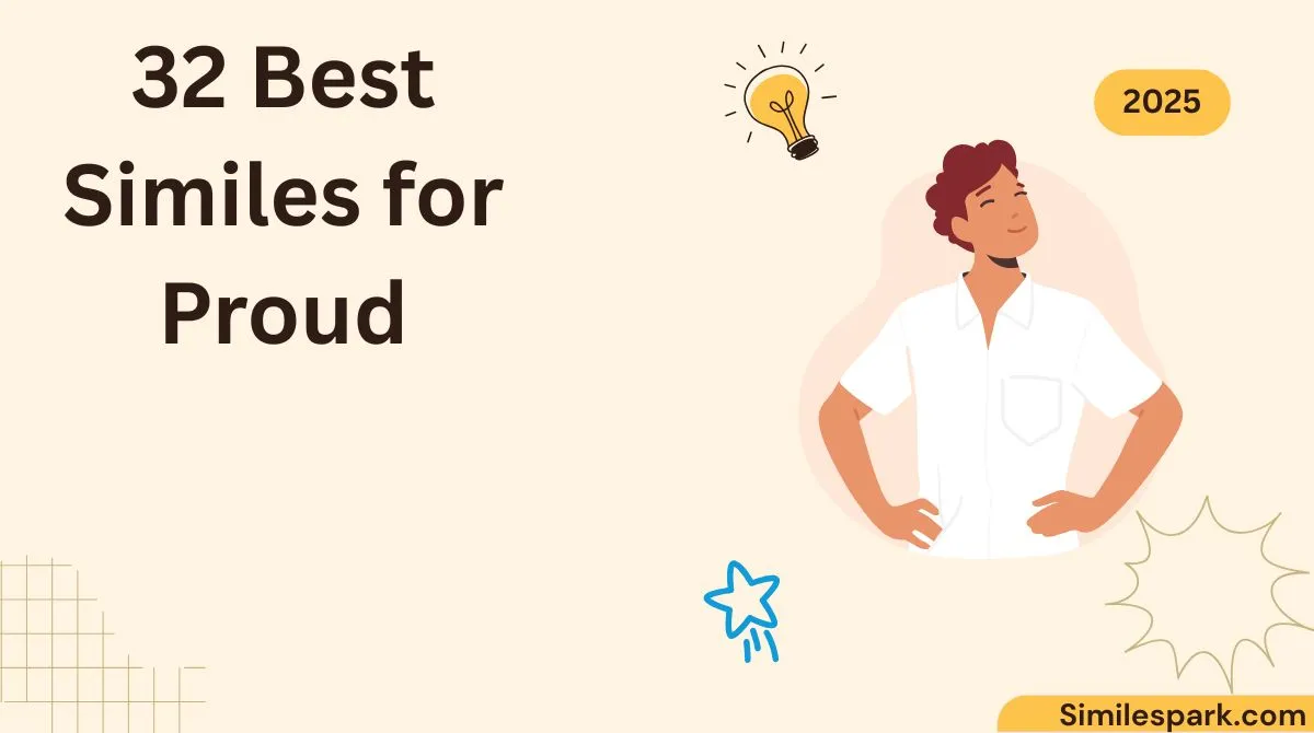 32 Best Similes for Proud