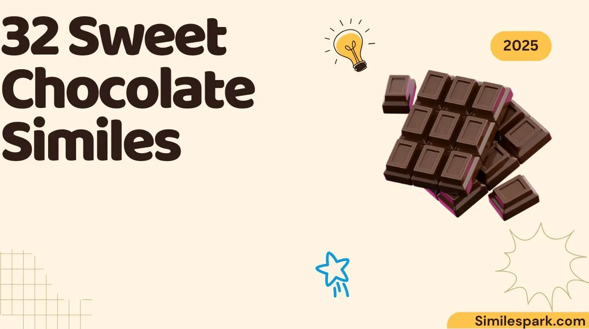 32 Sweet Chocolate Similes