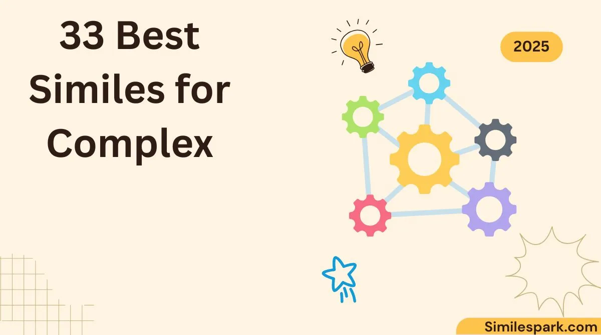 33 Best Similes for Complex