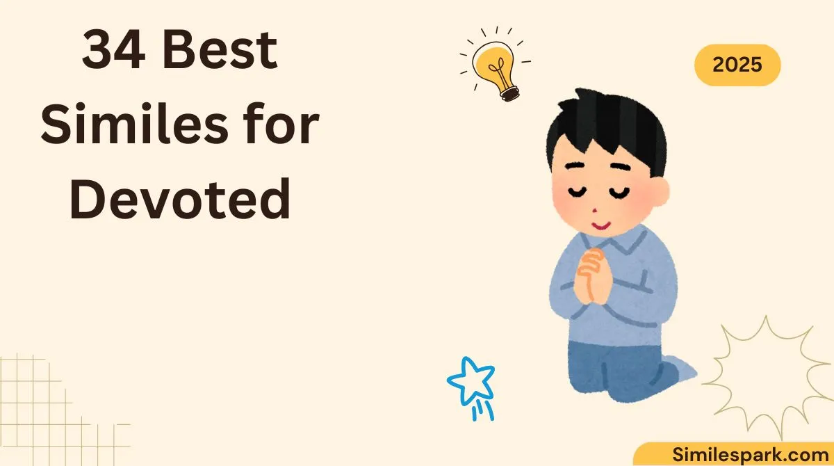34 Best Similes for Devoted