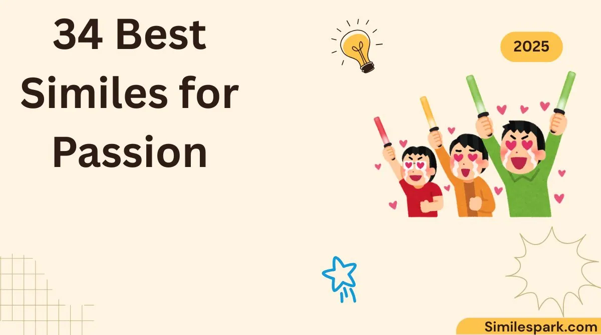 34 Best Similes for Passion