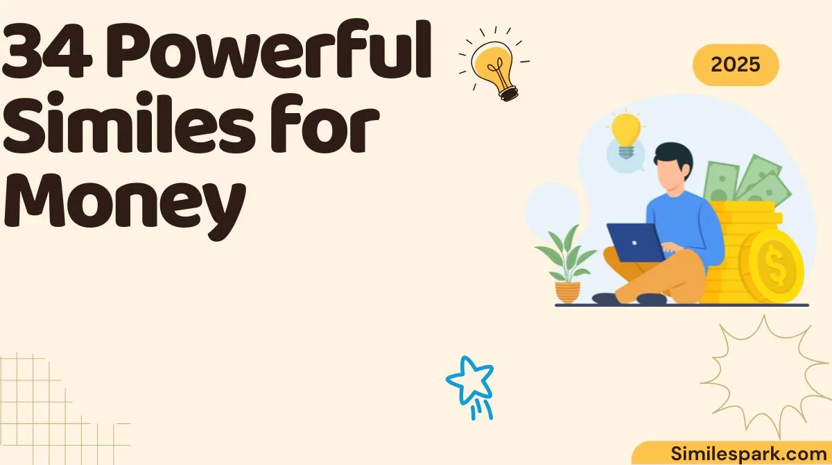 34 Powerful Similes for Money