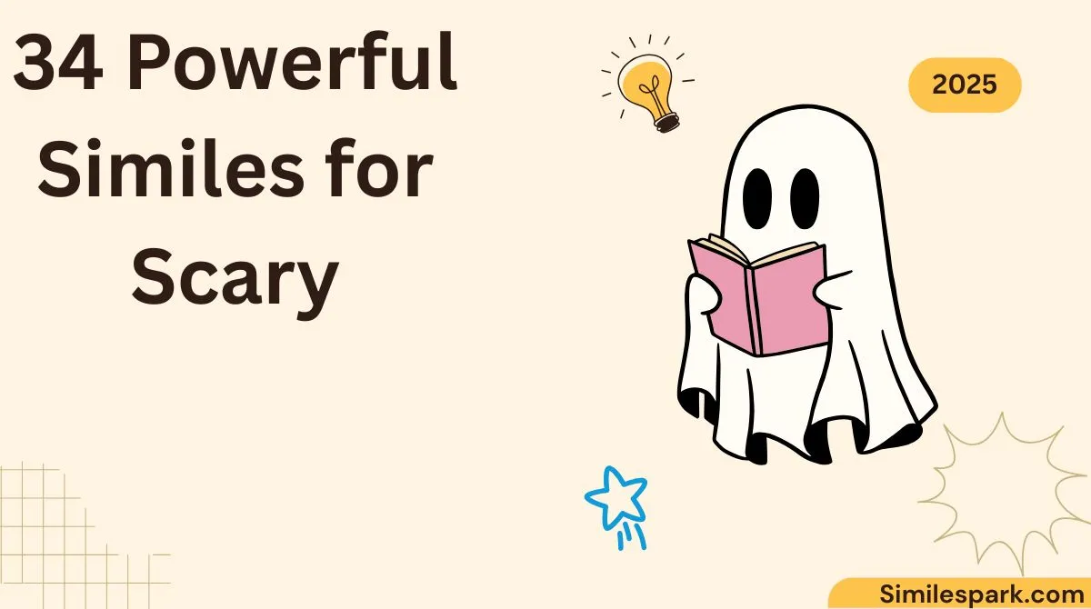 34 Powerful Similes for Scary