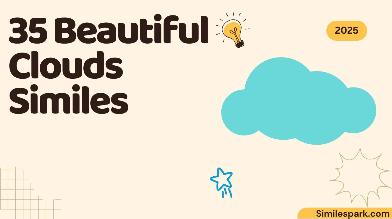 35 Beautiful Clouds Similes