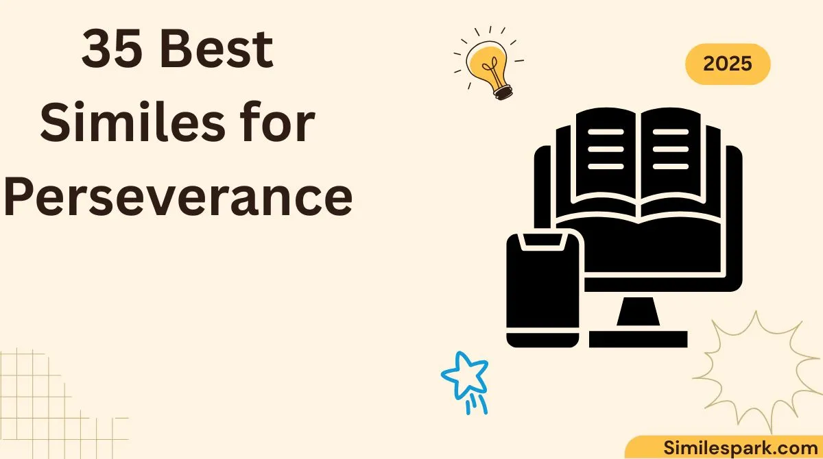 35 Best Similes for Perseverance
