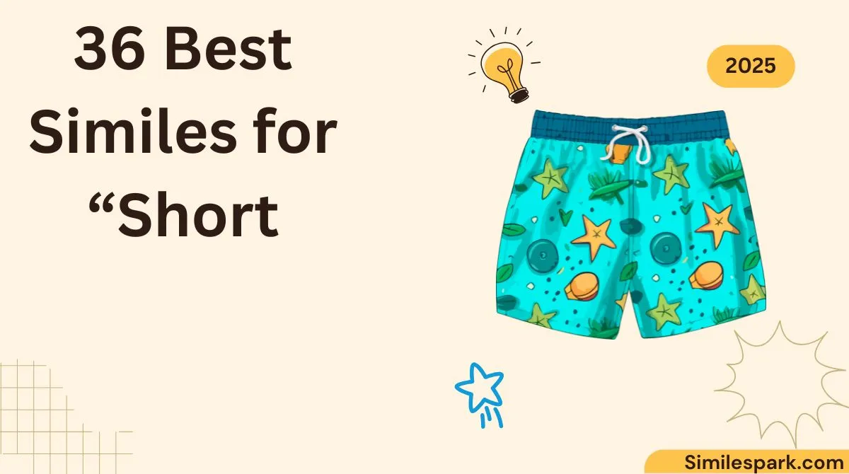 36 Best Similes for “Short
