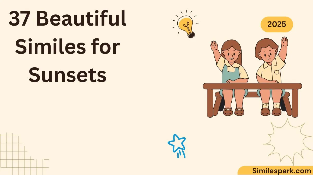 37 Beautiful Similes for Sunsets
