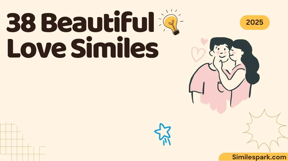 38 Beautiful Love Similes