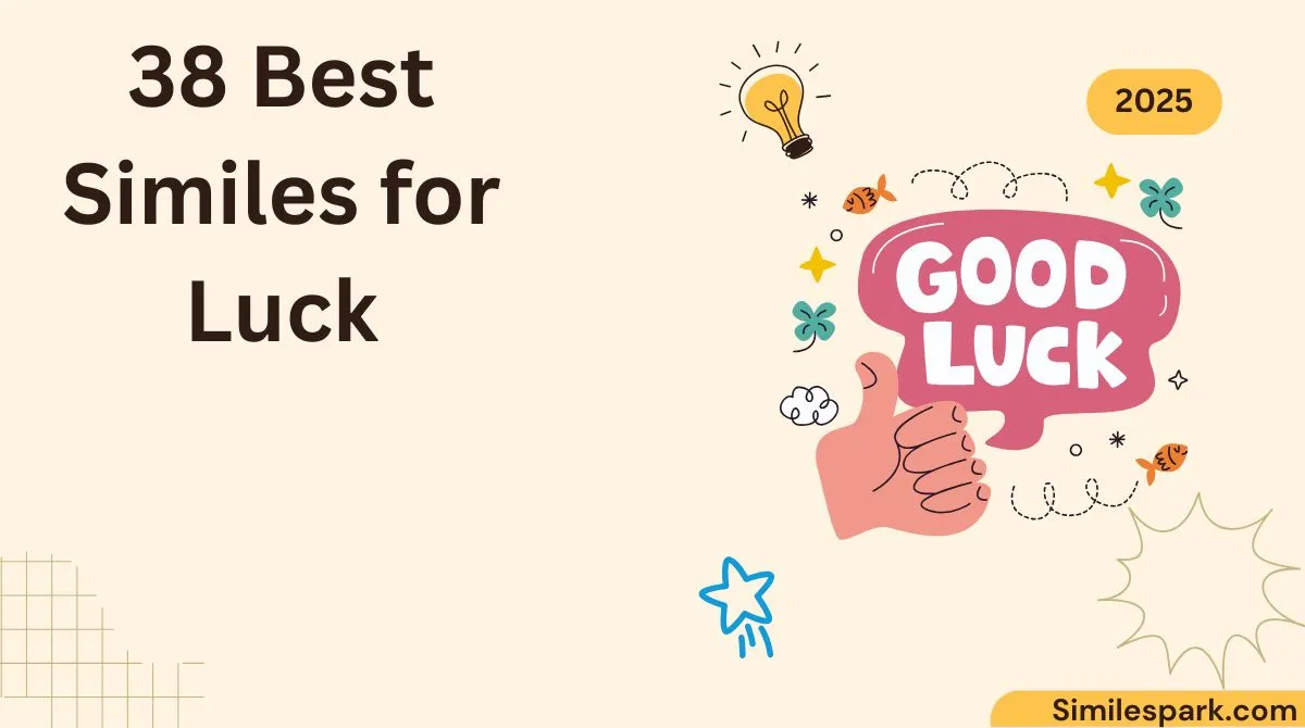 38 Best Similes for Luck