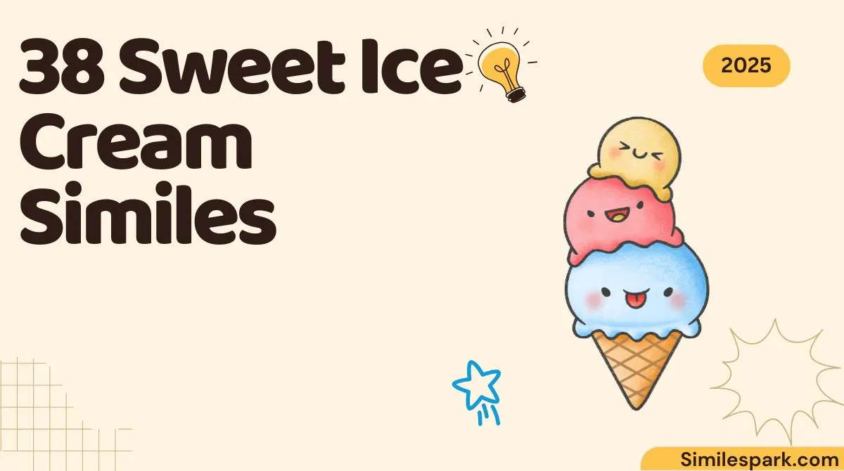 38 Sweet Ice Cream Similes