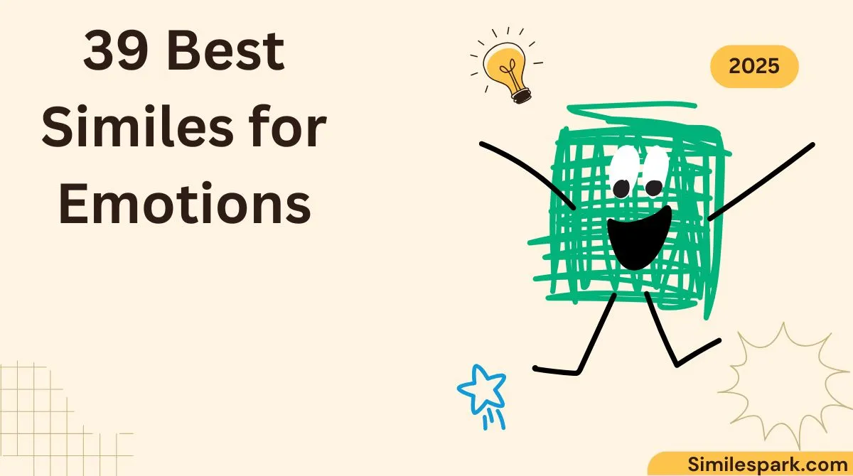 39 Best Similes for Emotions