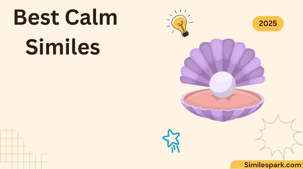 Best Calm Similes
