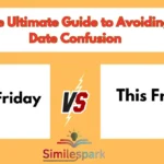 Next Friday vs This Friday