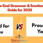 Proud for Youâ vs âProud of You