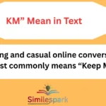 KM” Mean in Text