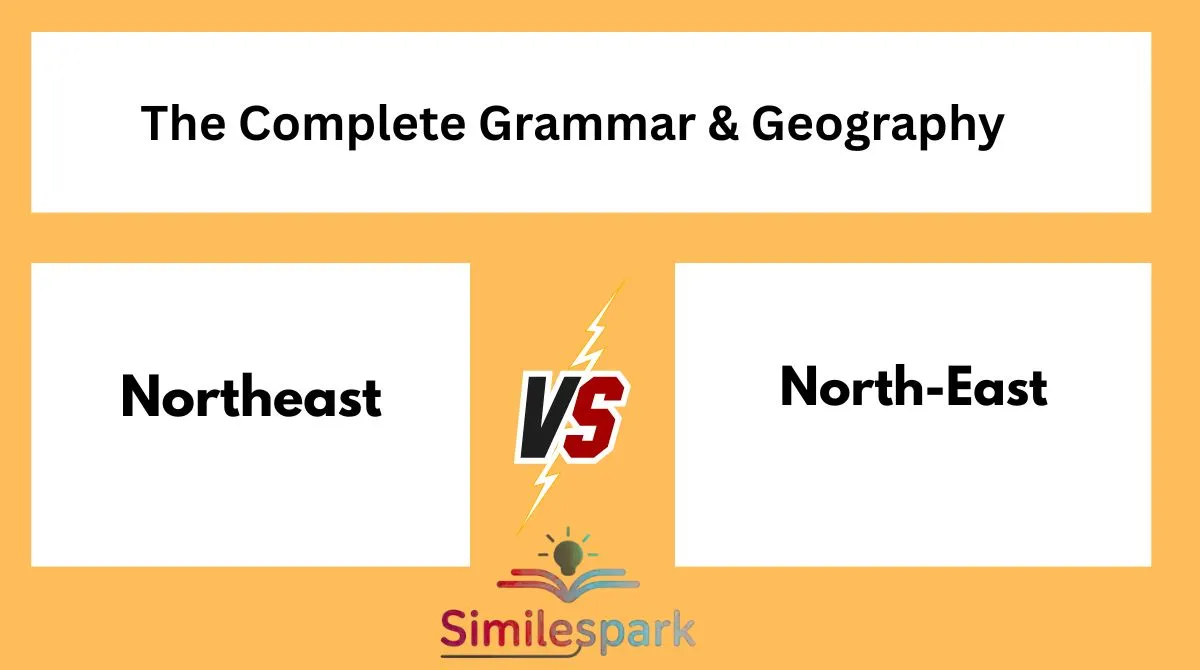 Northeast vs North-East